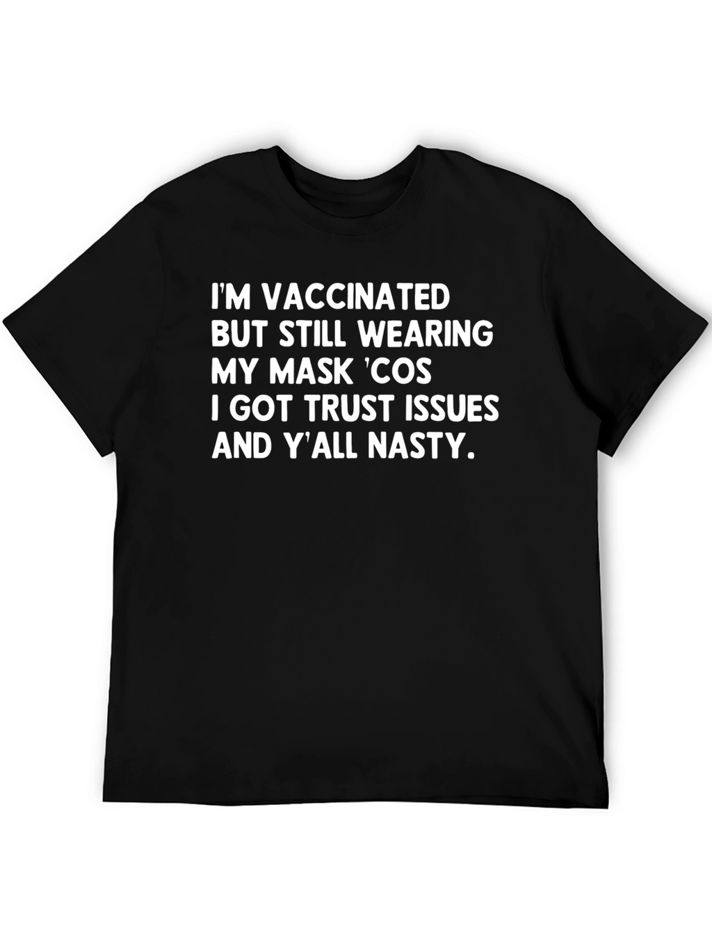 Vaccinated Mask T-Shirt - Trust Issues Sarcastic Tee
