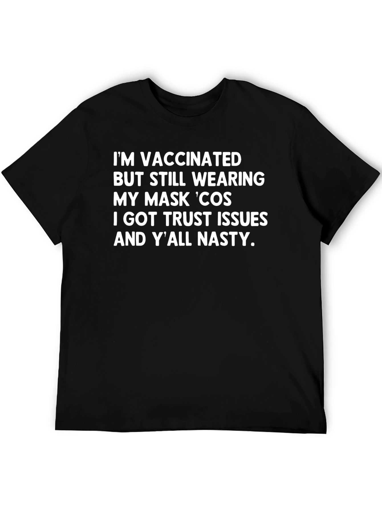 Vaccinated Mask T-Shirt - Trust Issues Sarcastic Tee