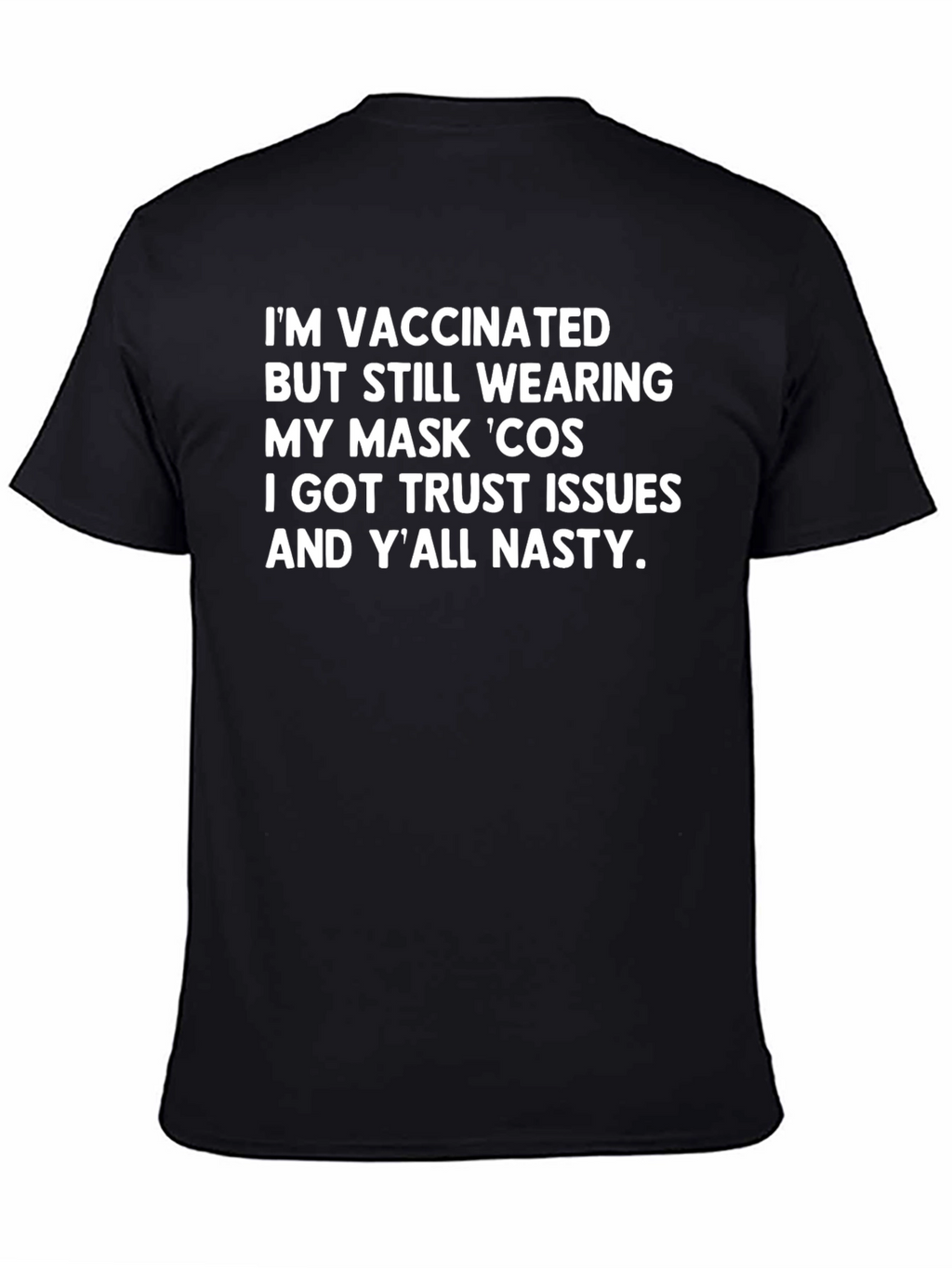 Vaccinated Mask T-Shirt - Trust Issues Sarcastic Tee