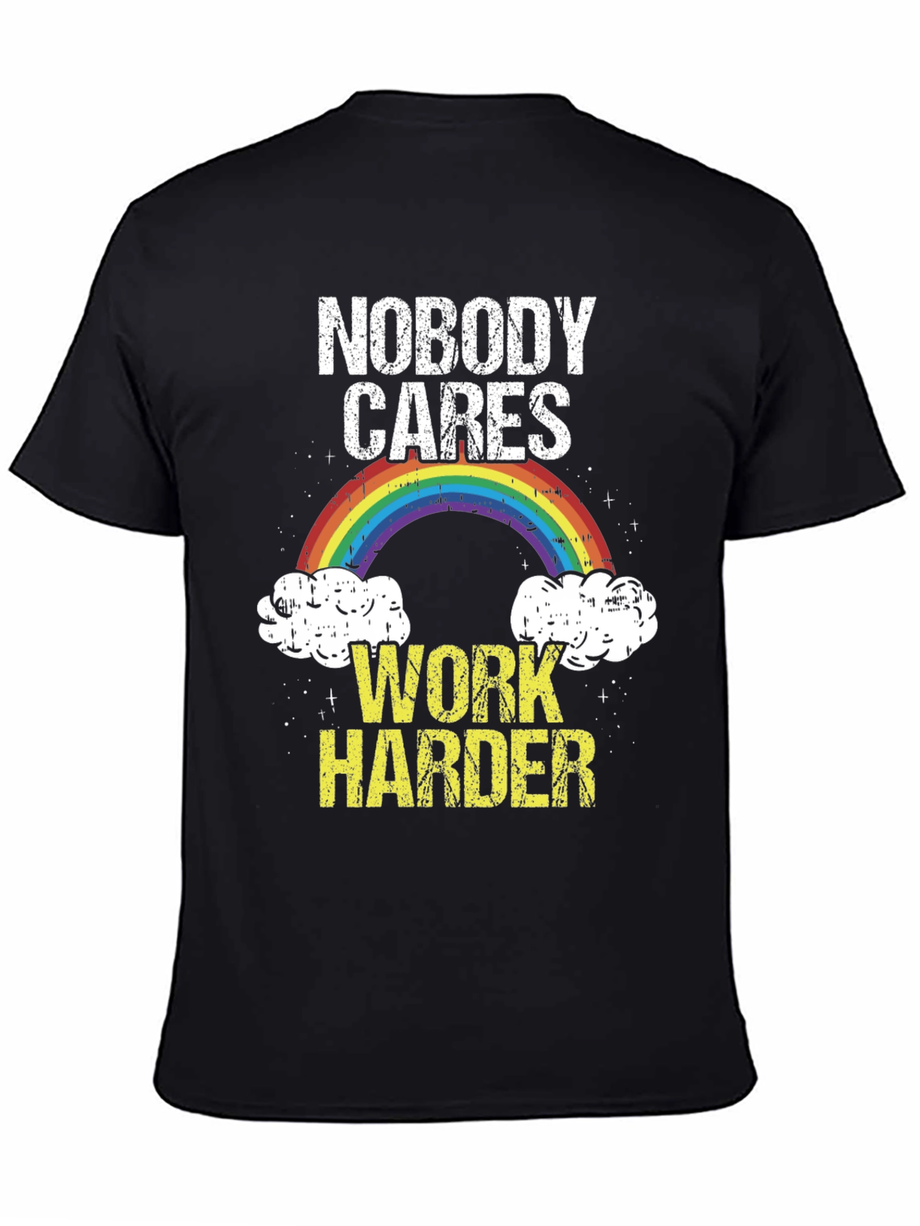 Nobody Cares Work Harder Graphic T-Shirt