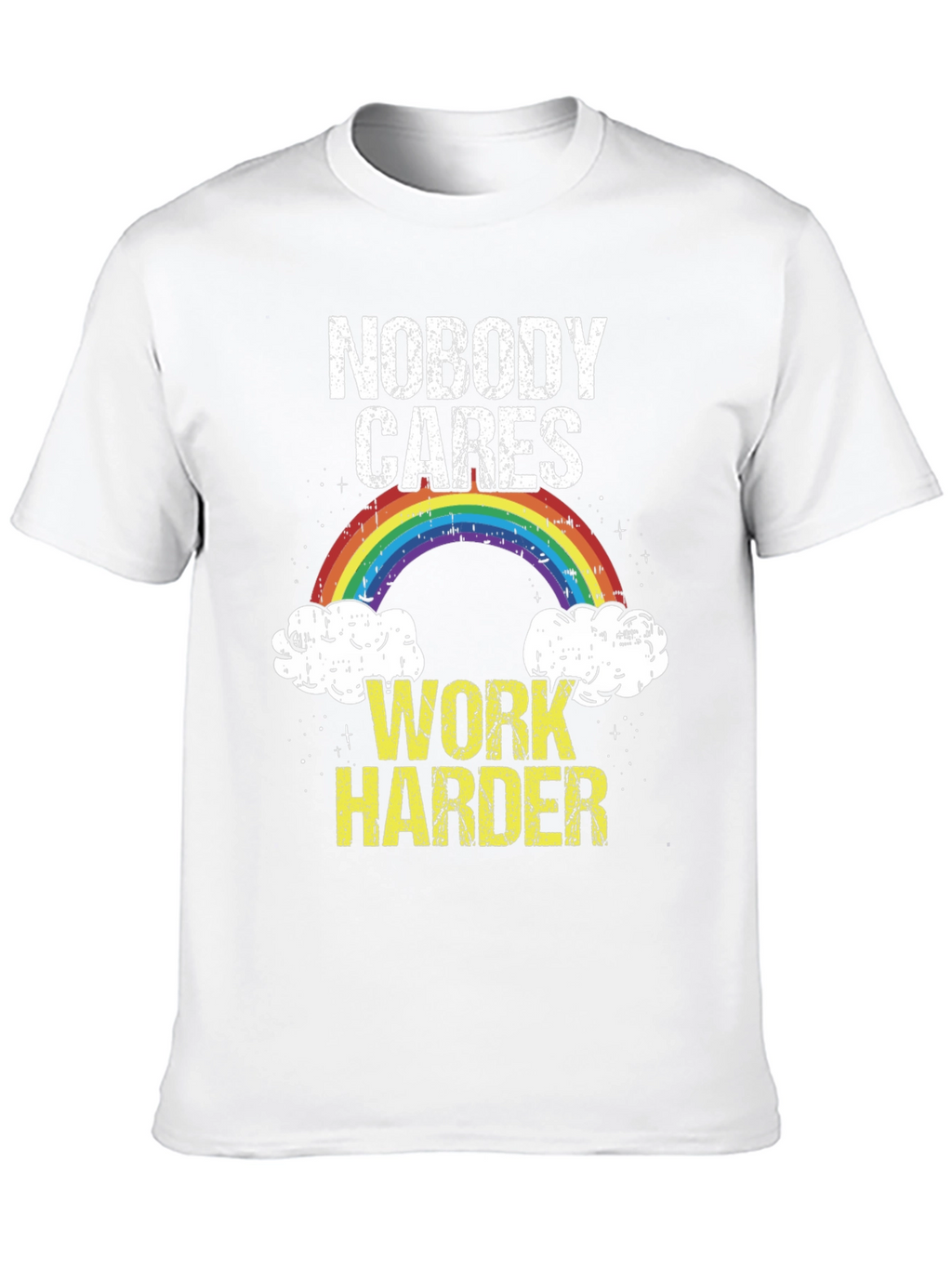 Nobody Cares Work Harder Graphic T-Shirt