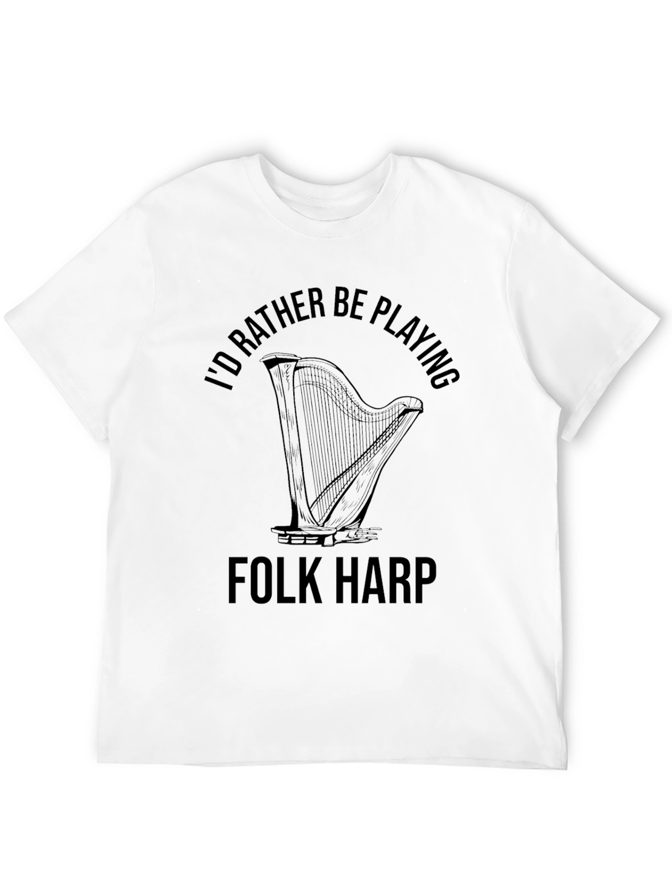 Id Rather Be Playing Folk Harp T-Shirt
