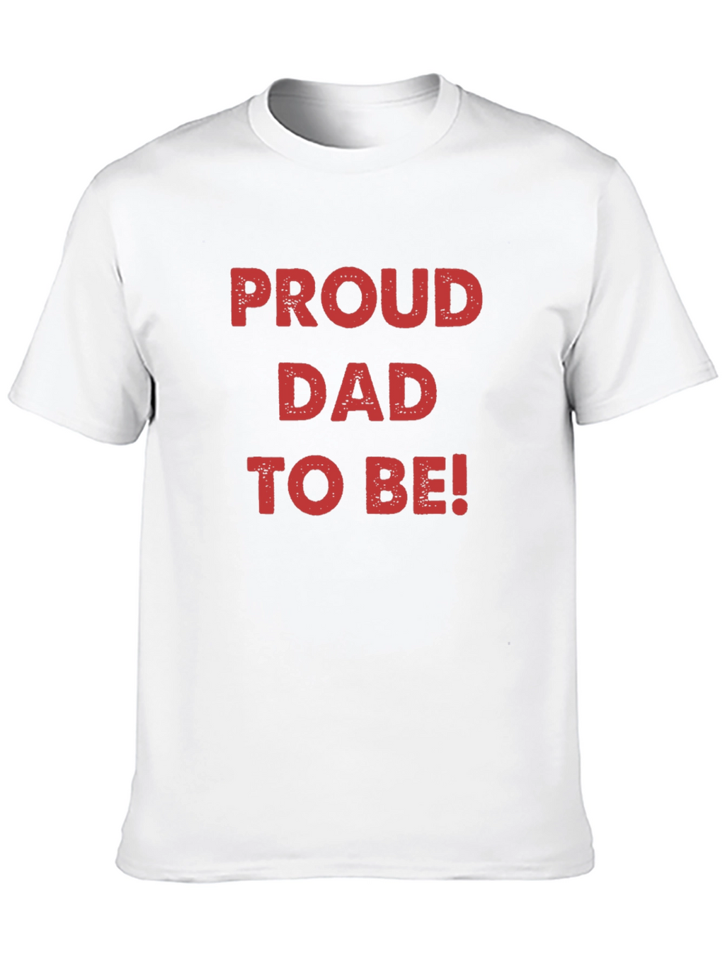 Proud Dad To Be T-Shirt - New Father Gift