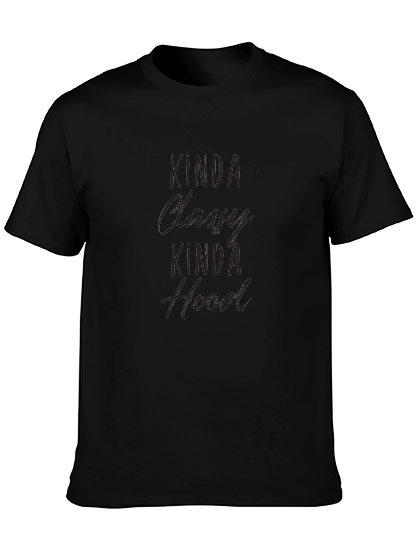 Kinda Classy Kinda Hood Black Graphic Tee