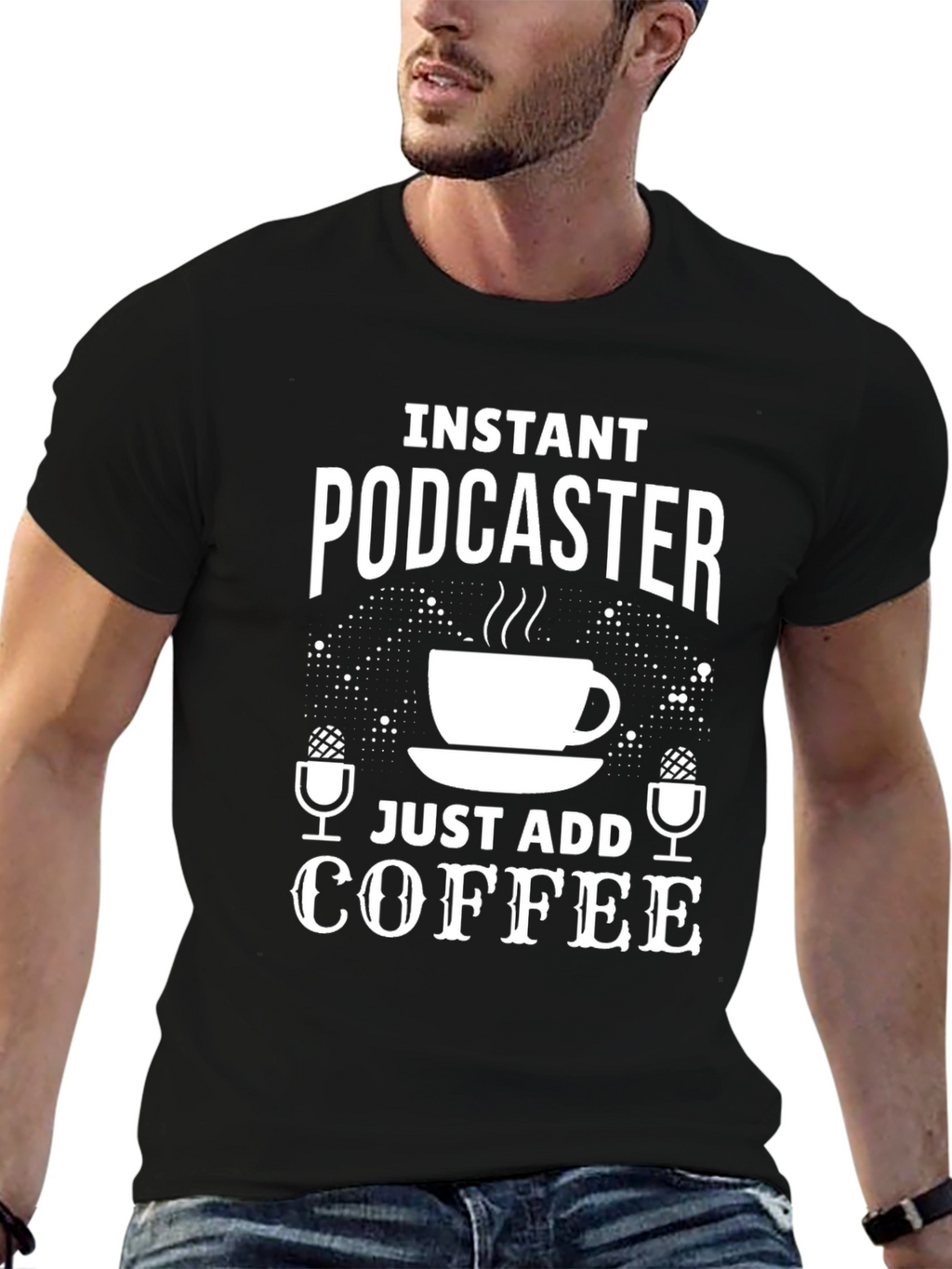 Instant Podcaster Just Add Coffee T-Shirt