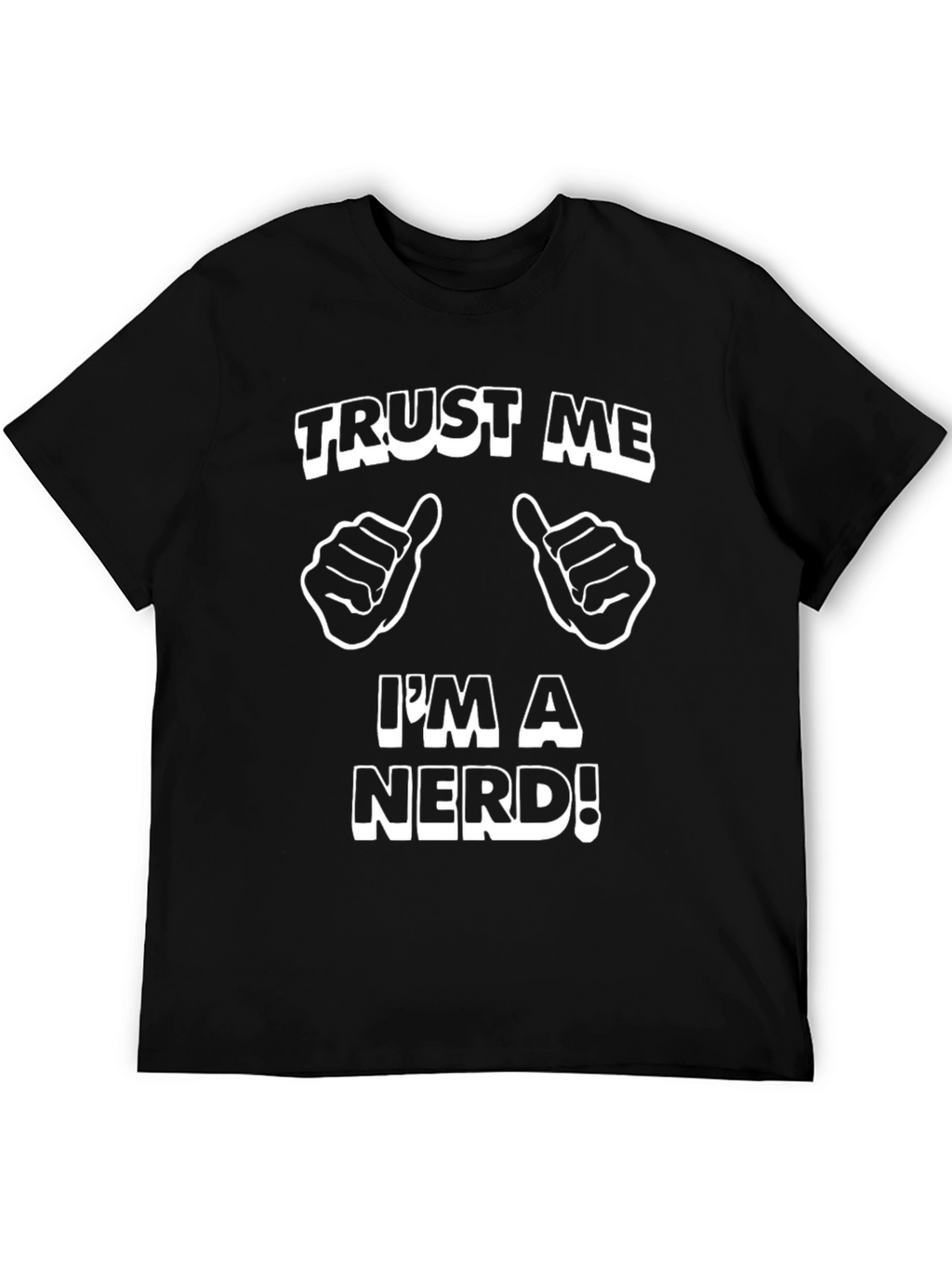 Trust Me Im A Nerd Graphic Tee