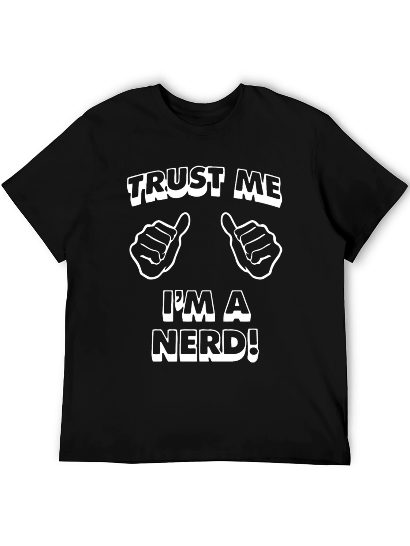 Trust Me Im A Nerd Graphic Tee