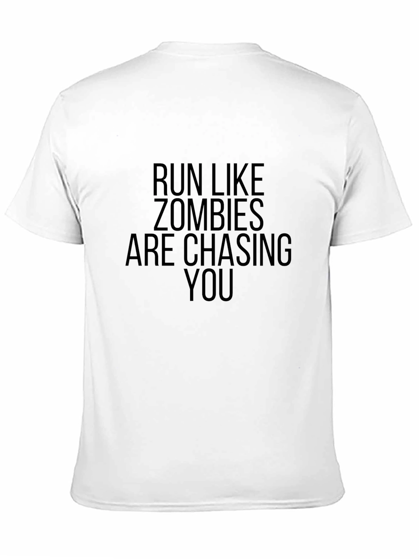 Run Like Zombies Are Chasing You T-Shirt