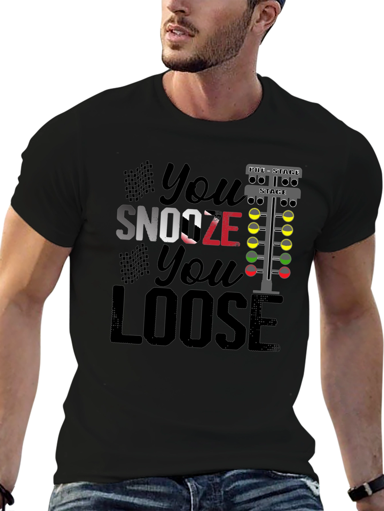 You Snooze You Loose Funny Drag Racing T-Shirt