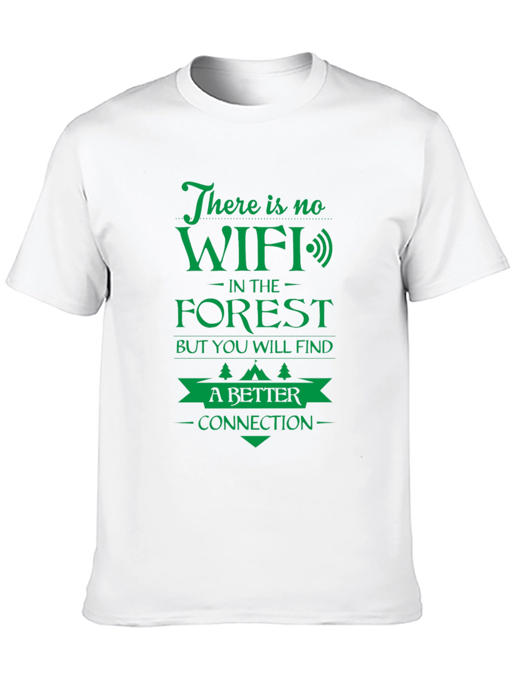 No WiFi in the Forest Graphic T-Shirt