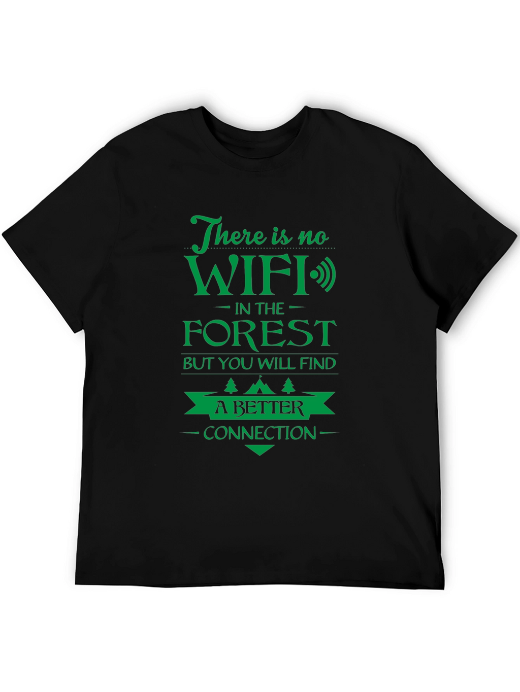 No WiFi in the Forest Graphic T-Shirt
