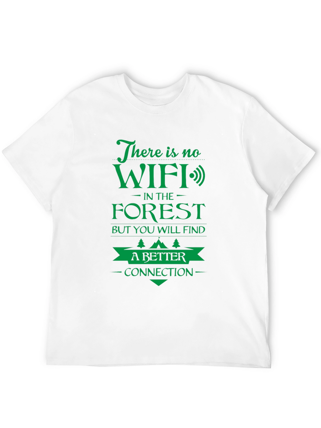 No WiFi in the Forest Graphic T-Shirt