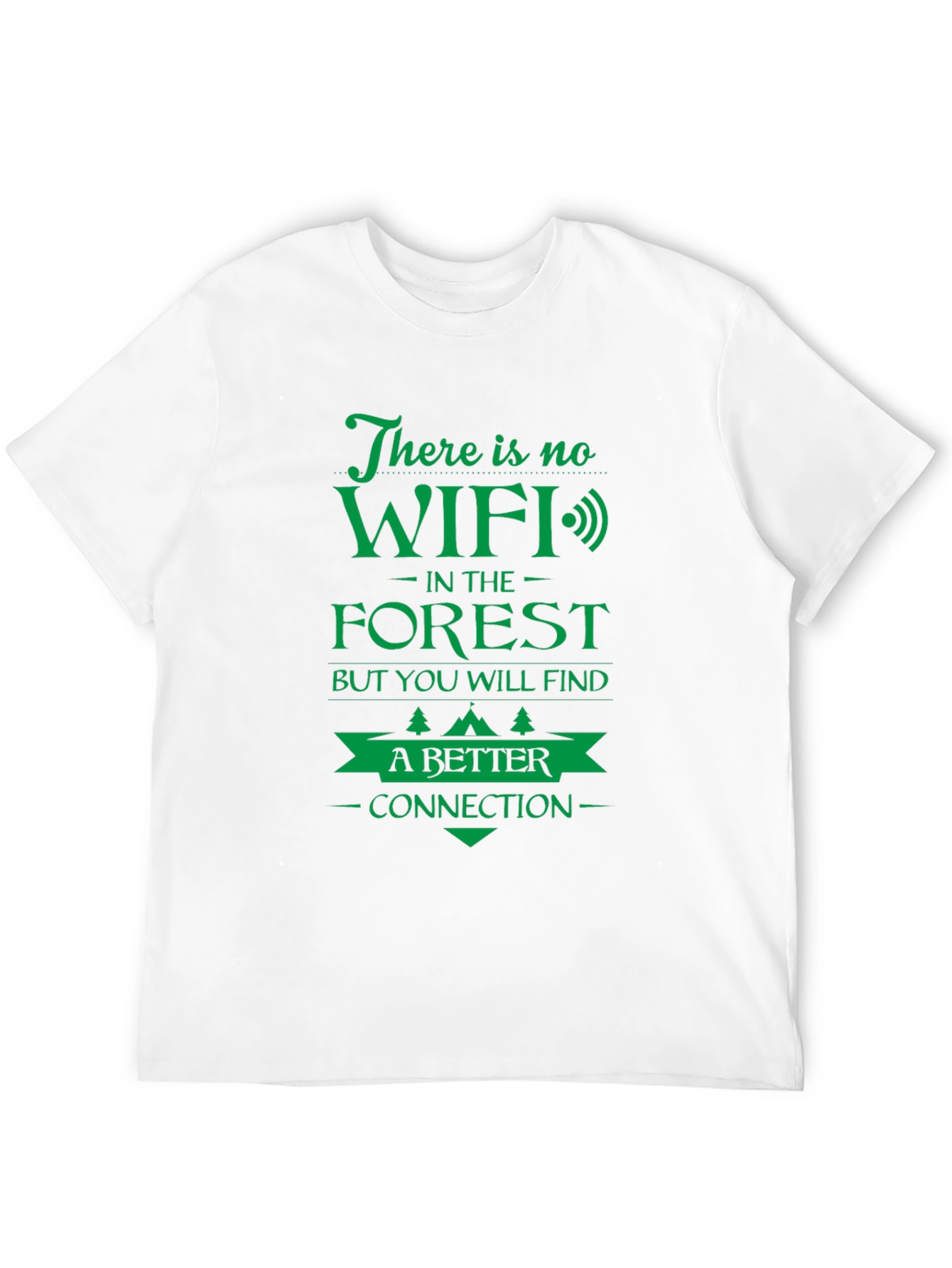 No WiFi in the Forest Graphic T-Shirt