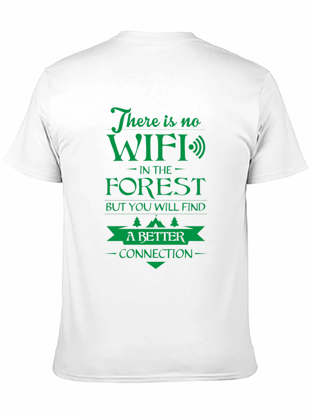 No WiFi in the Forest Graphic T-Shirt