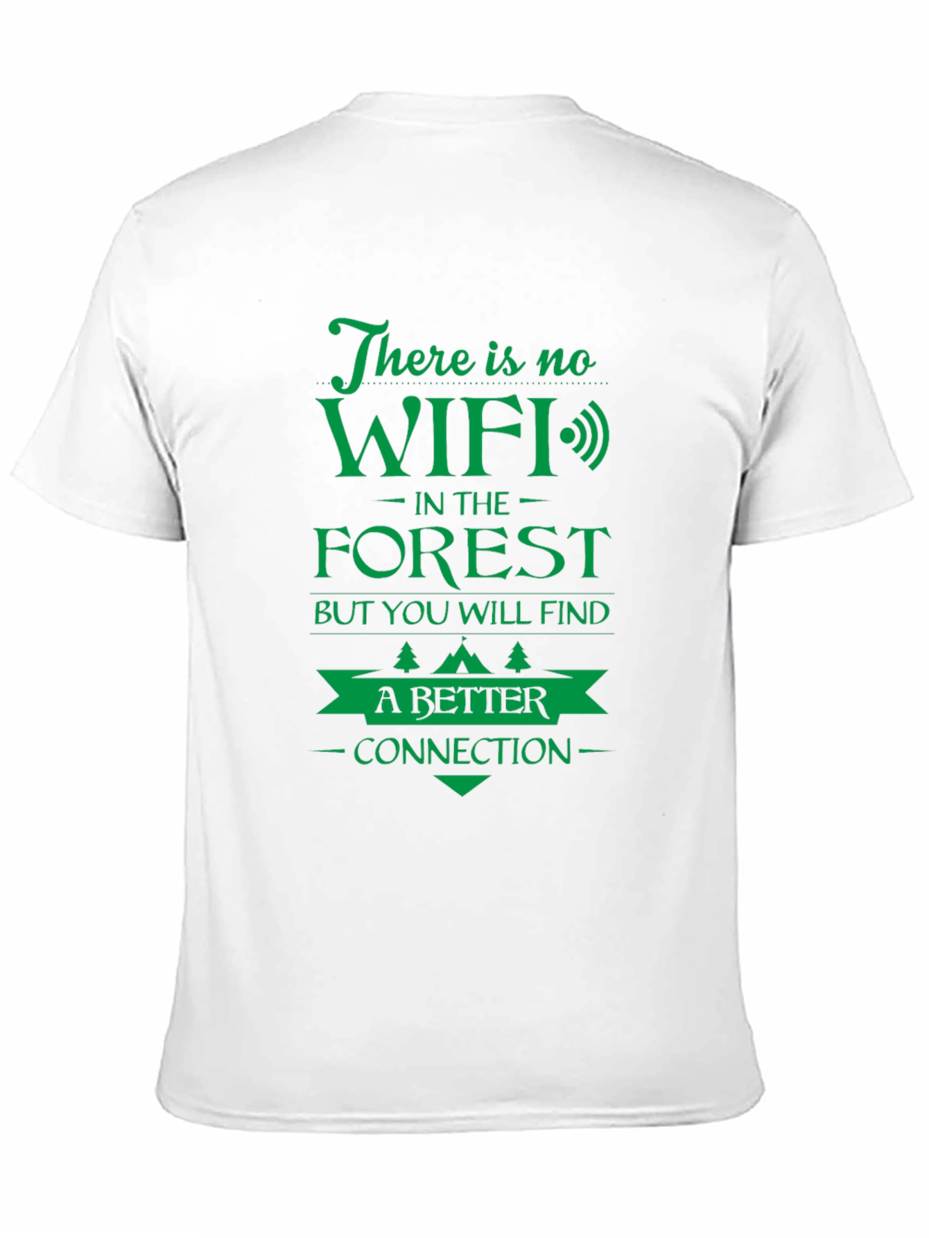 No WiFi in the Forest Graphic T-Shirt