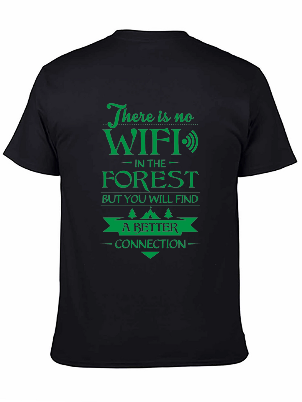No WiFi in the Forest Graphic T-Shirt