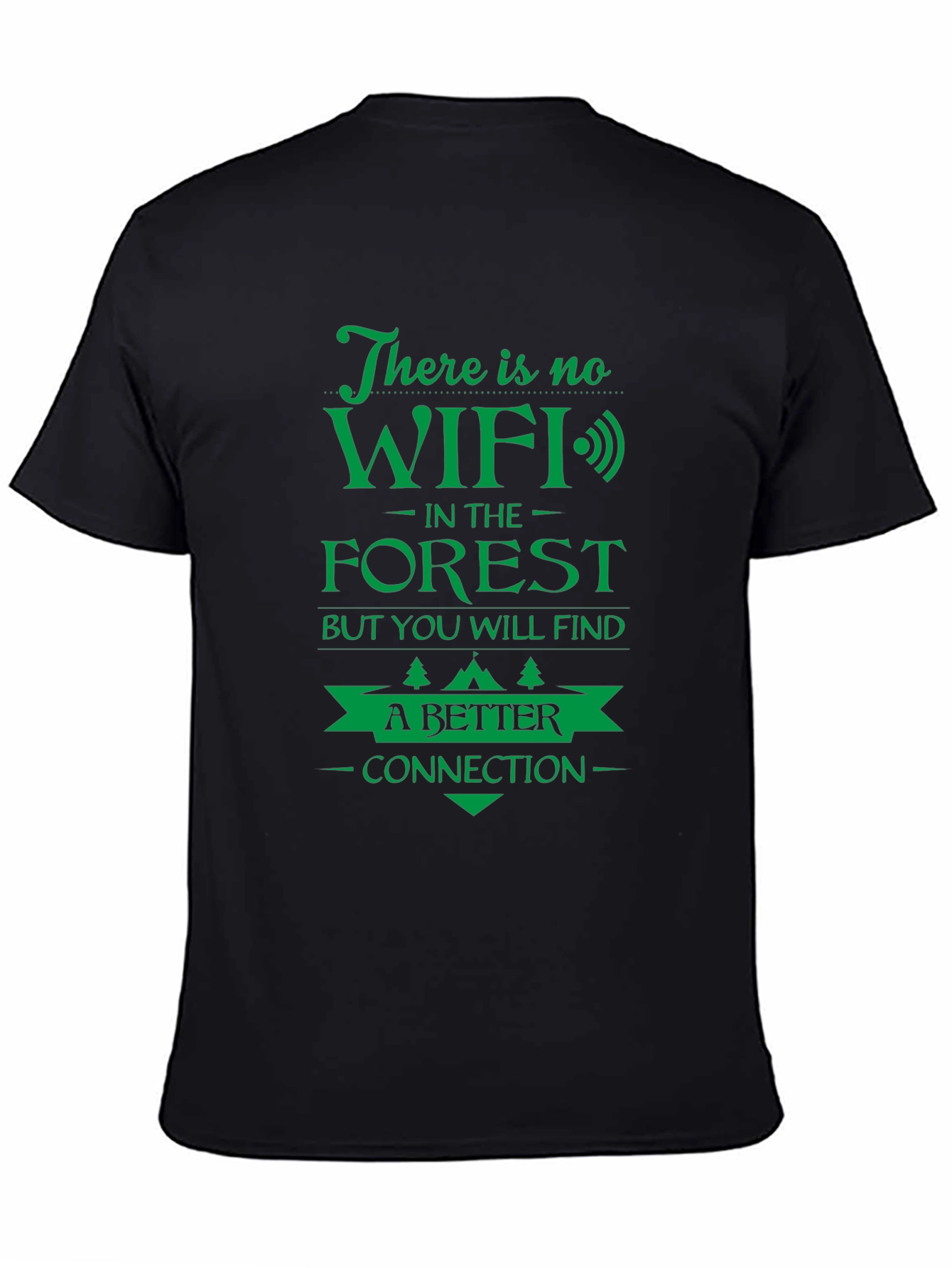 No WiFi in the Forest Graphic T-Shirt