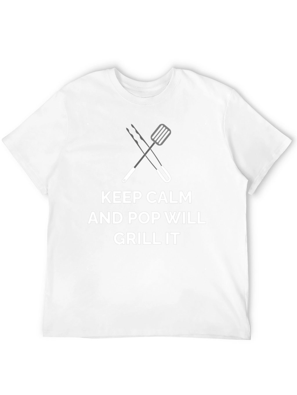 Keep Calm & Pop Will Grill It Graphic Tee