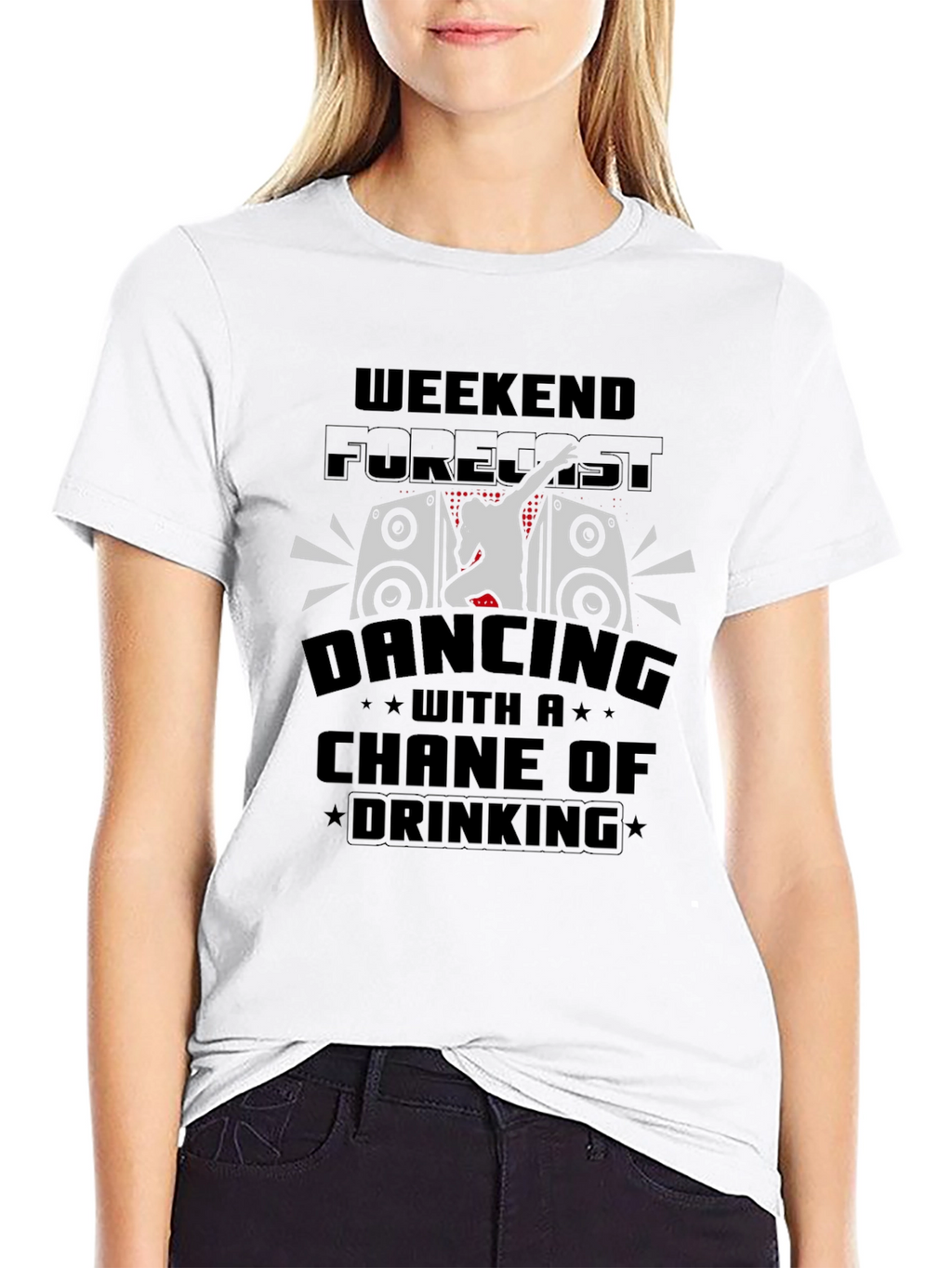 Weekend Forecast Dancing & Drinking T-Shirt