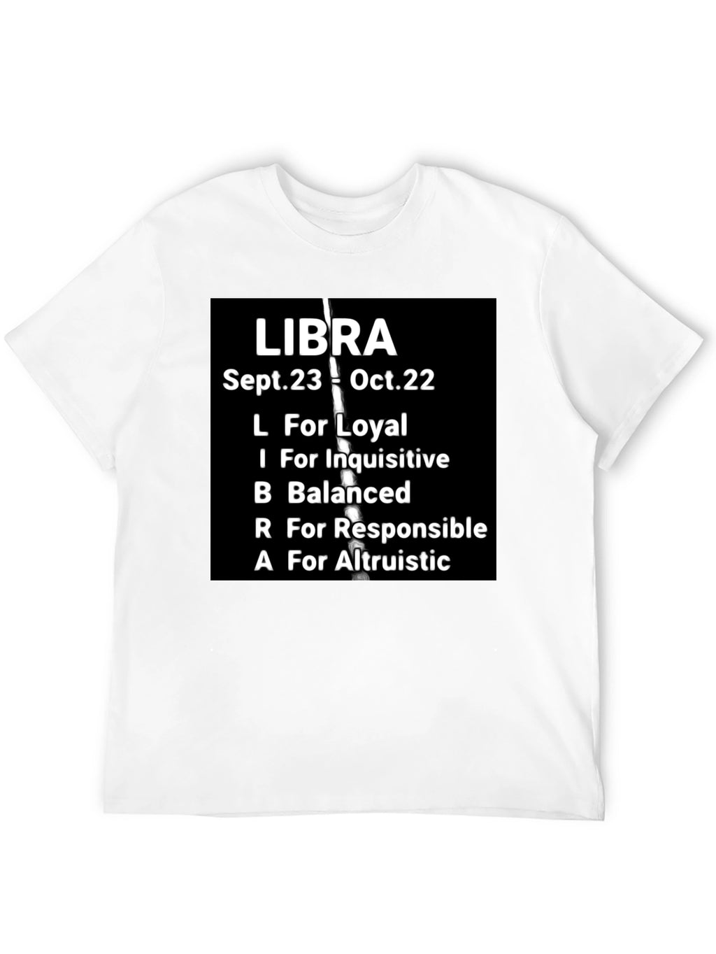 Libra Zodiac T-Shirt: Loyal Balanced & Altruistic Qualities