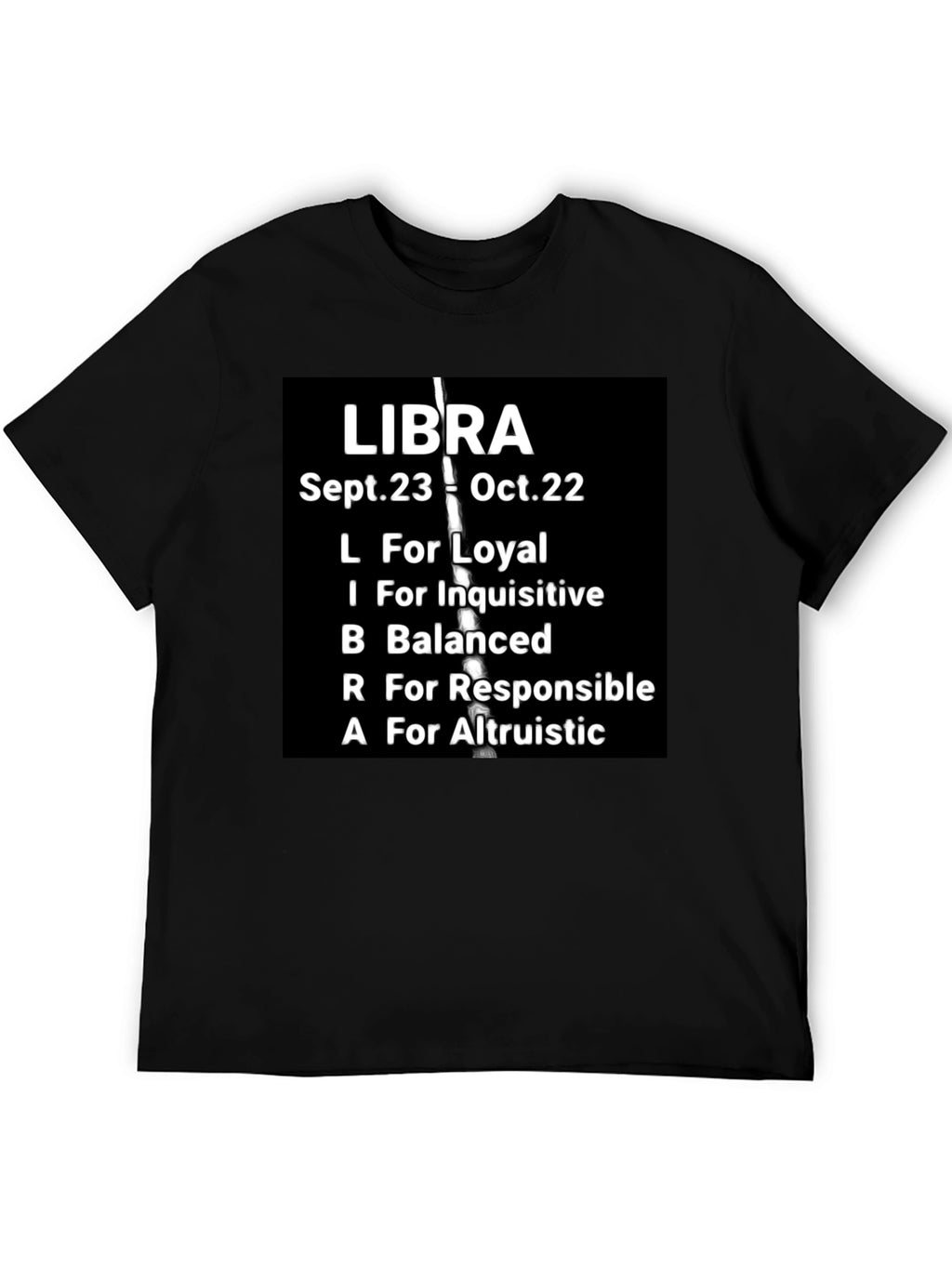 Libra Zodiac T-Shirt: Loyal Balanced & Altruistic Qualities