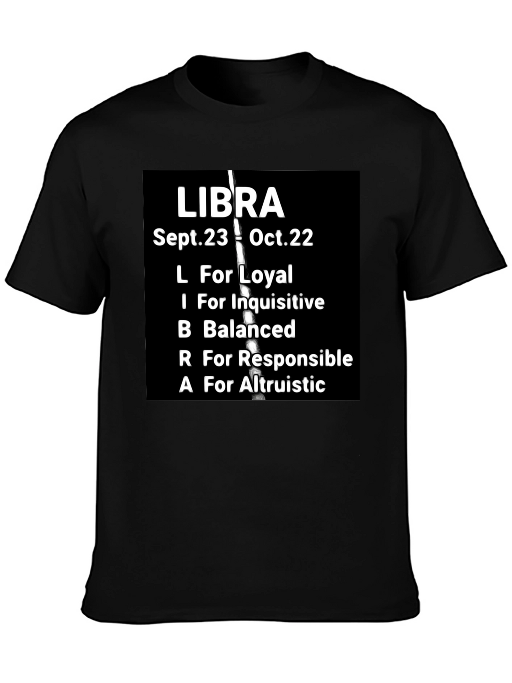 Libra Zodiac T-Shirt: Loyal Balanced & Altruistic Qualities