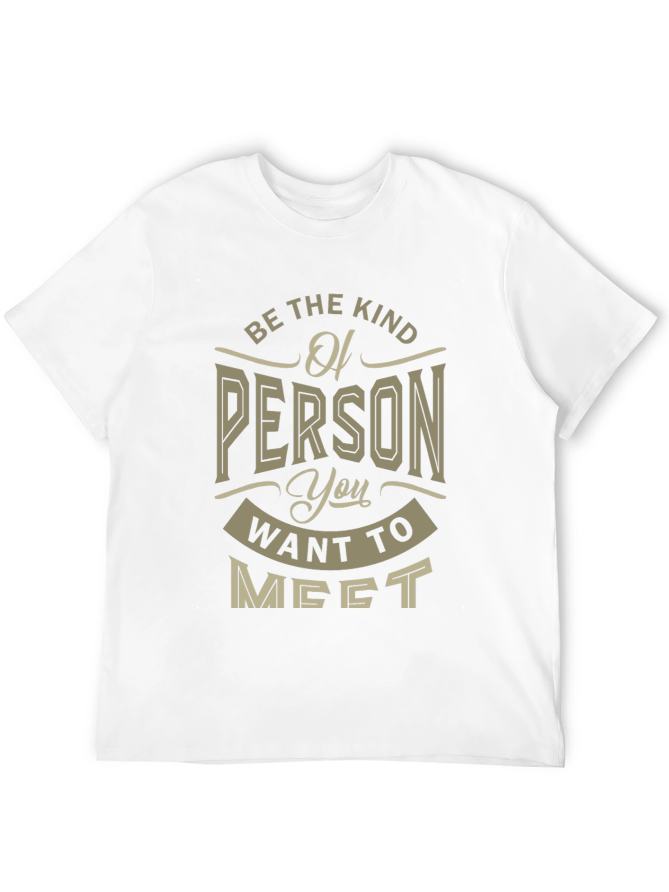 Be the Kind of Person T-Shirt