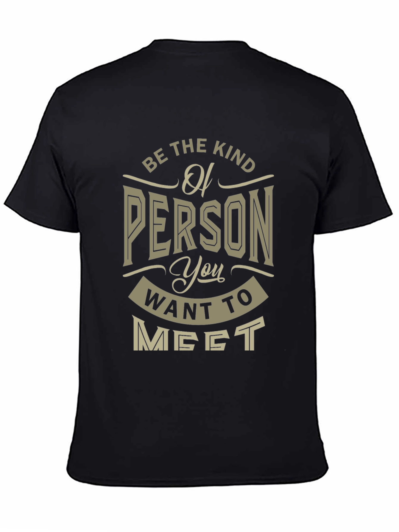 Be the Kind of Person T-Shirt