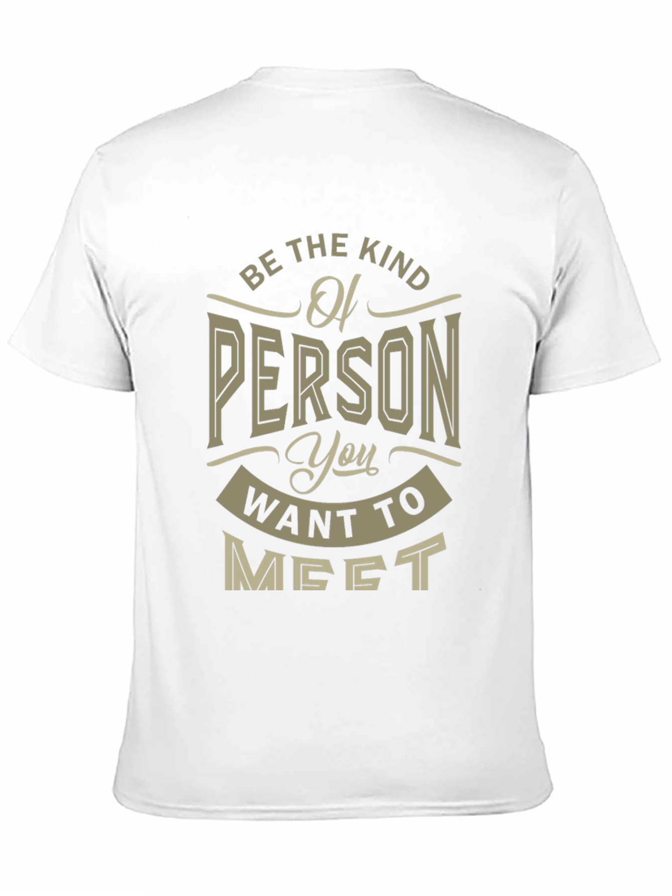 Be the Kind of Person T-Shirt