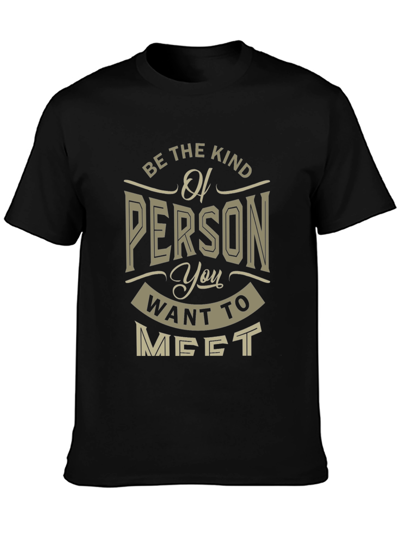 Be the Kind of Person T-Shirt