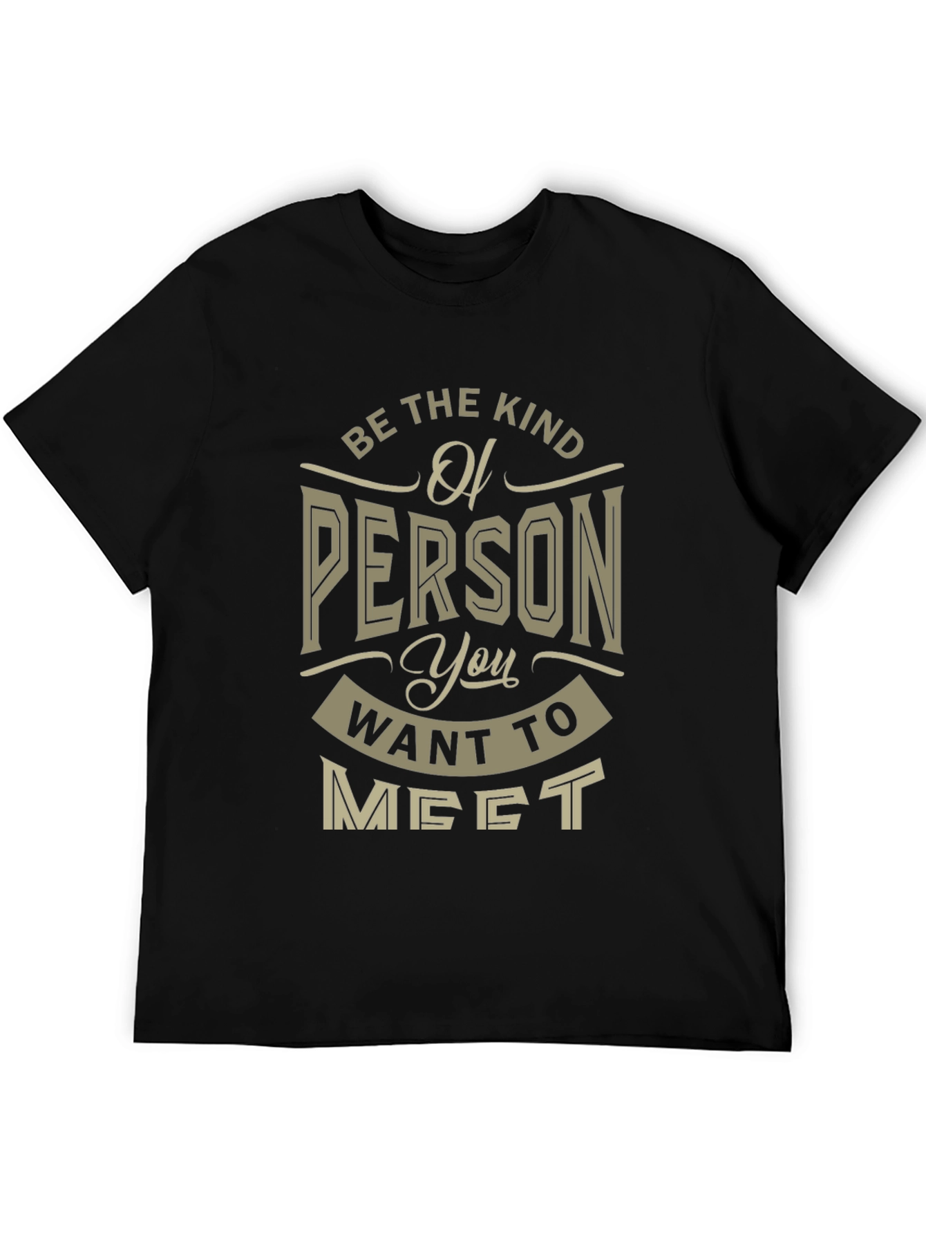 Be the Kind of Person T-Shirt