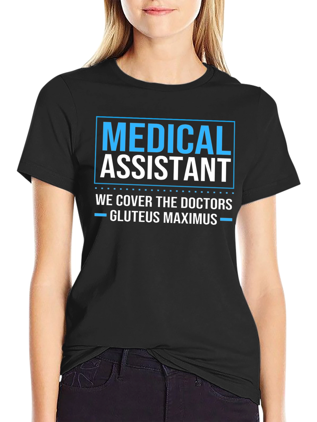 Medical Assistant Humor T-Shirt