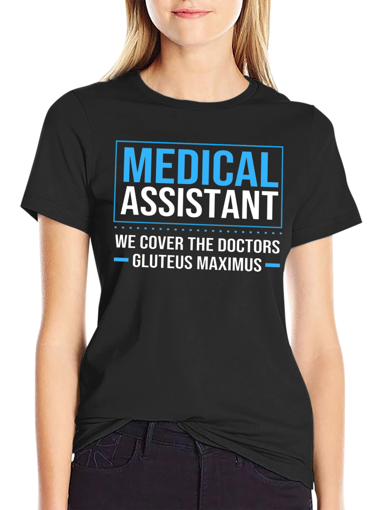 Medical Assistant Humor T-Shirt