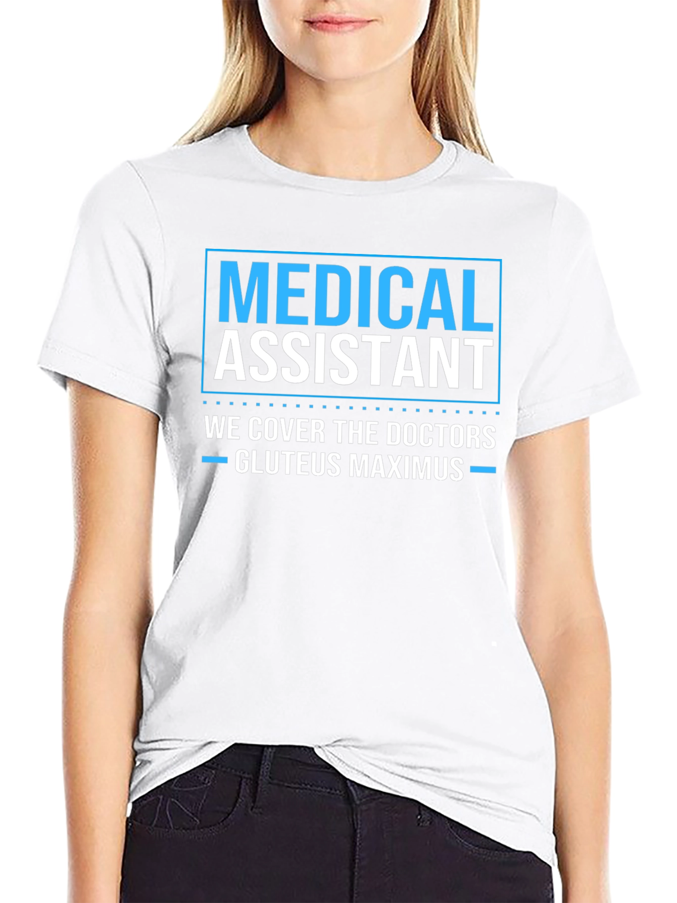 Medical Assistant Humor T-Shirt