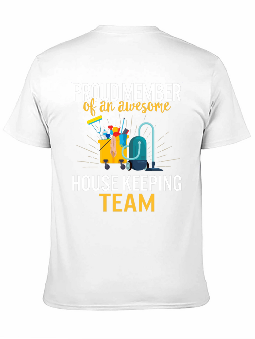 Proud House Keeping Team Member T-Shirt