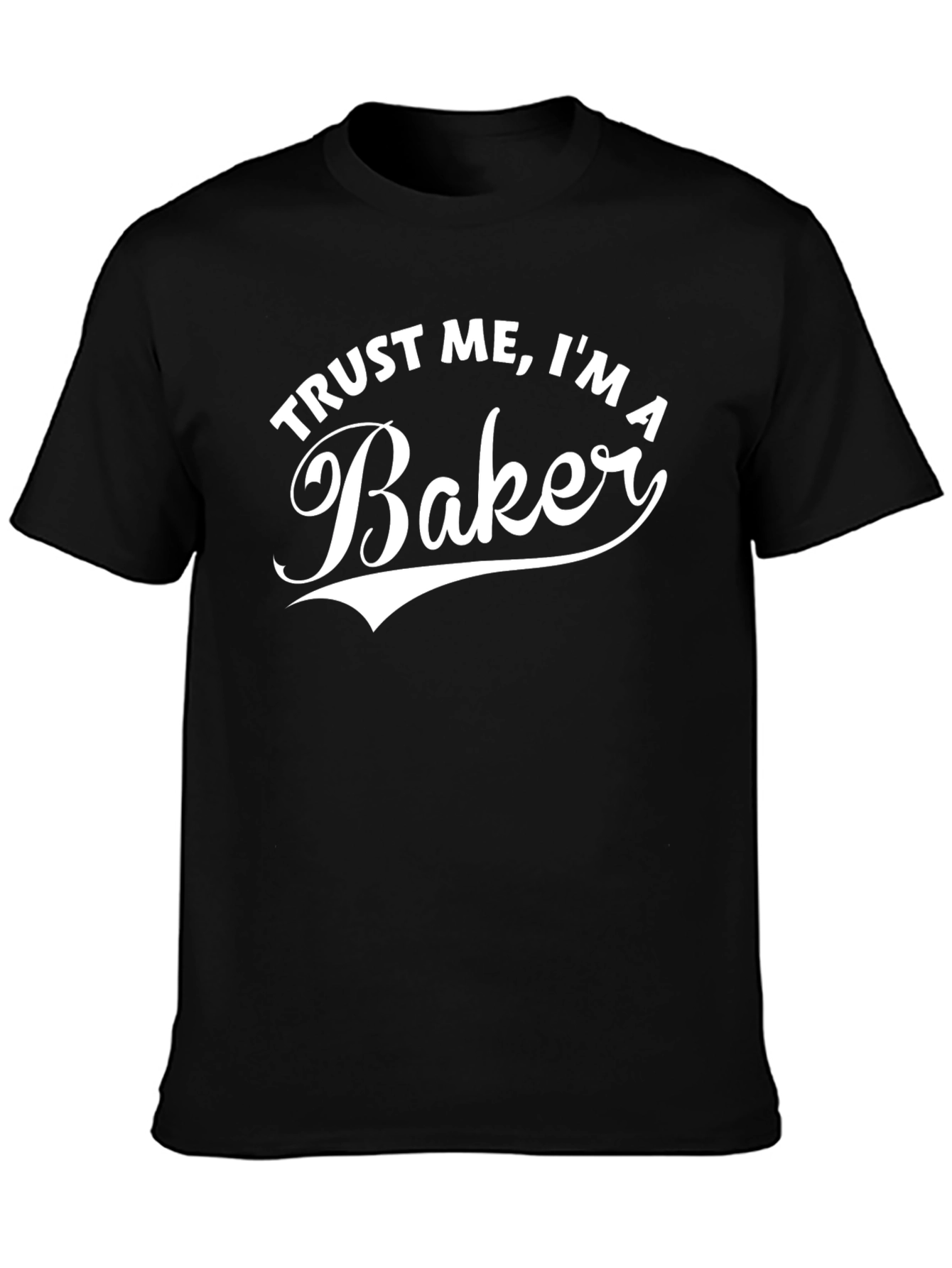 Trust Me Im A Baker T-Shirt - Black Cotton Tee