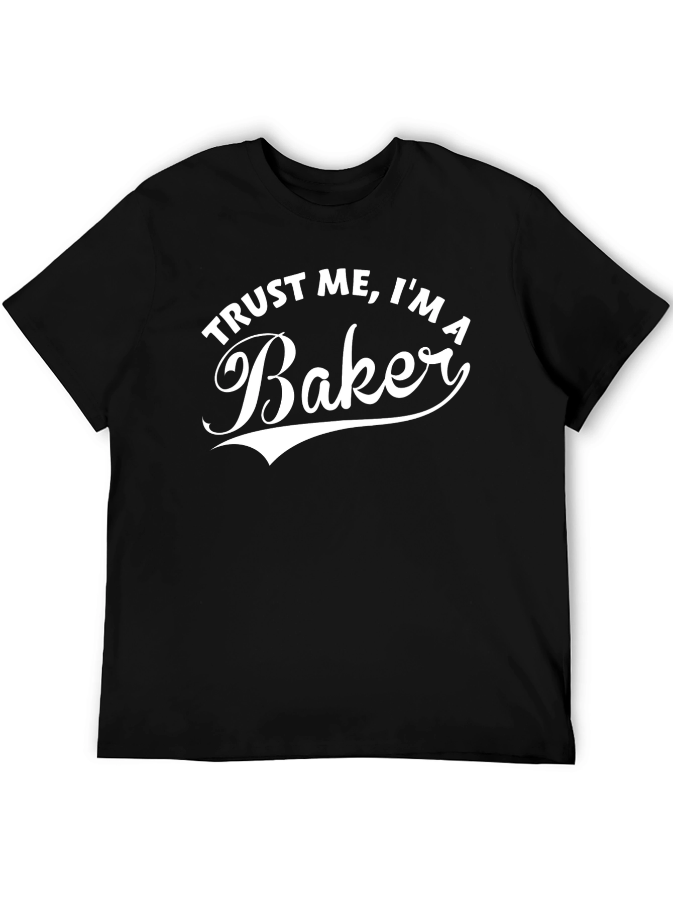 Trust Me Im A Baker T-Shirt - Black Cotton Tee