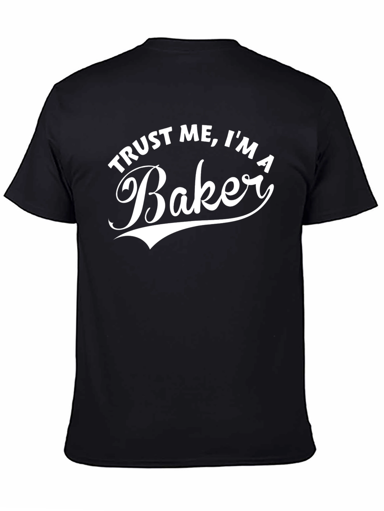 Trust Me Im A Baker T-Shirt - Black Cotton Tee