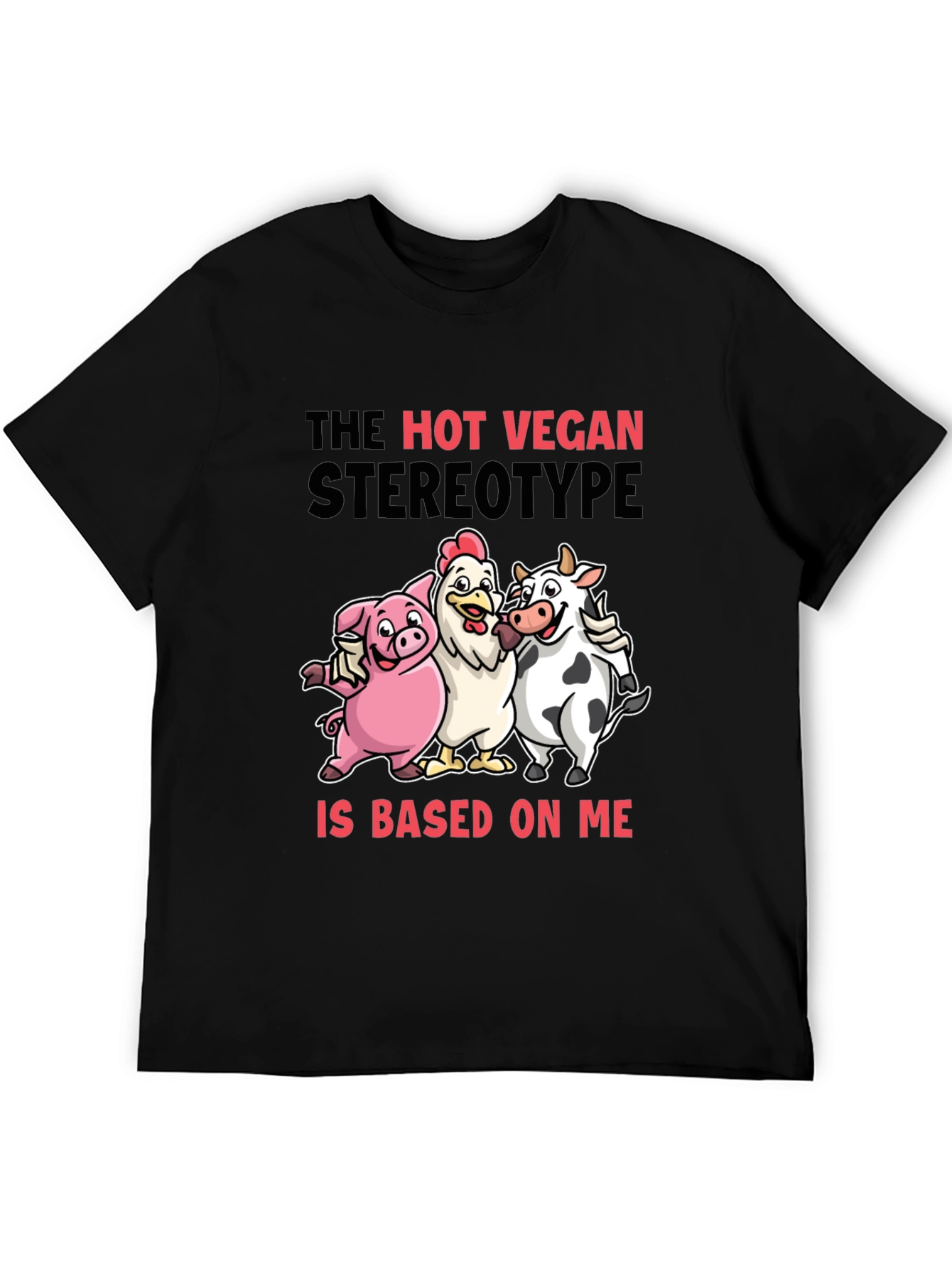 Hot Vegan Stereotype T-Shirt: Pig Chicken Cow Design
