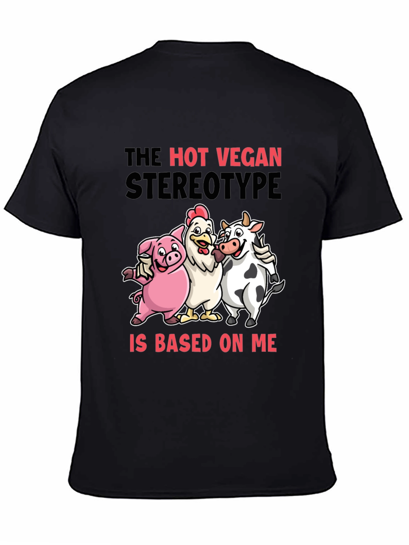 Hot Vegan Stereotype T-Shirt: Pig Chicken Cow Design