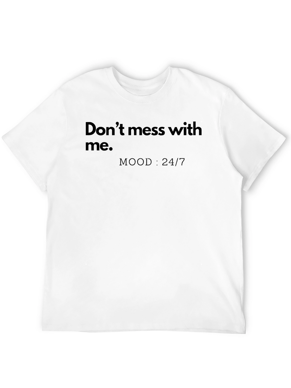 Dont Mess With Me Black Graphic Tee