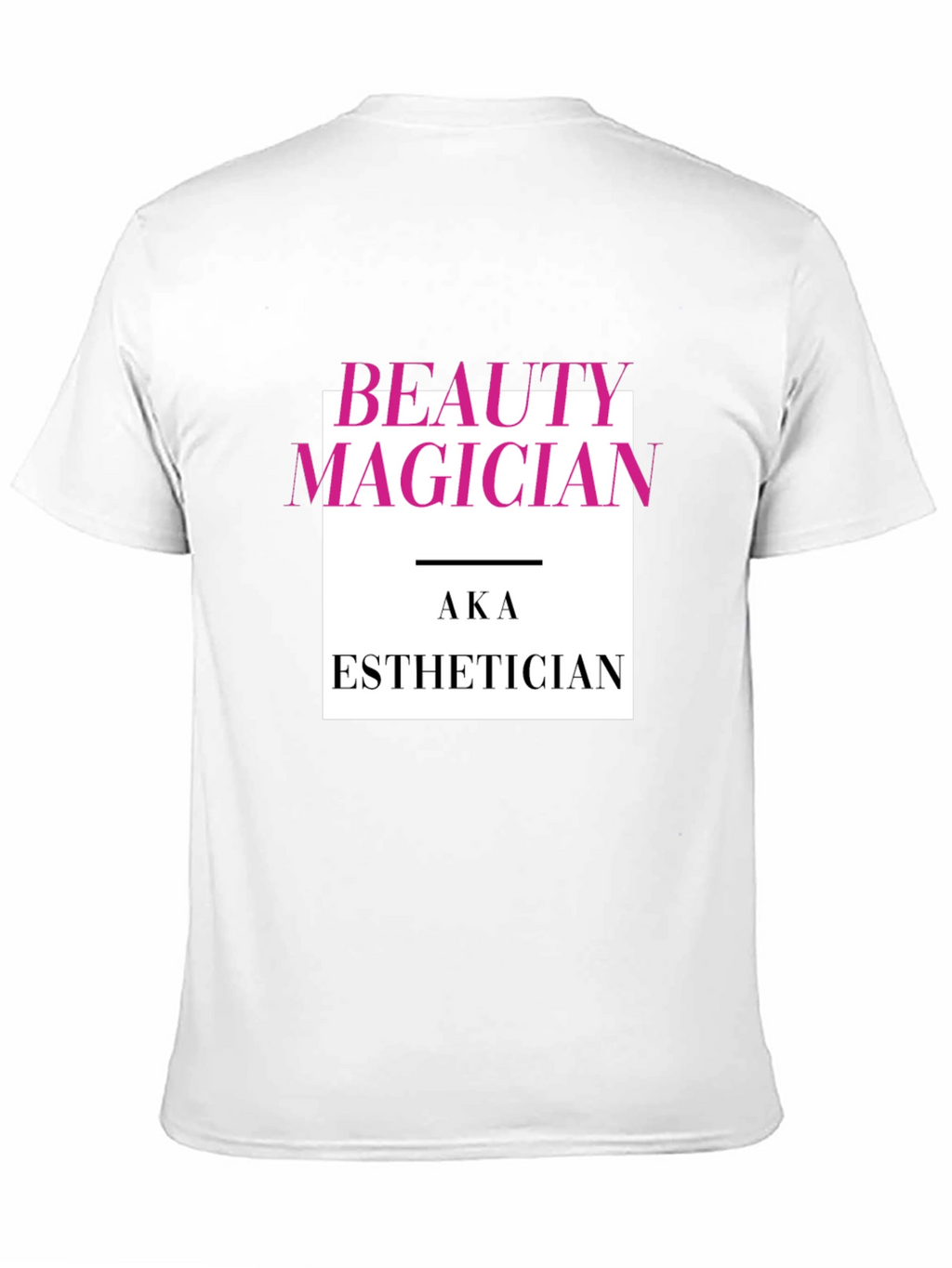 Beauty Magician AKA Esthetician Graphic T-Shirt