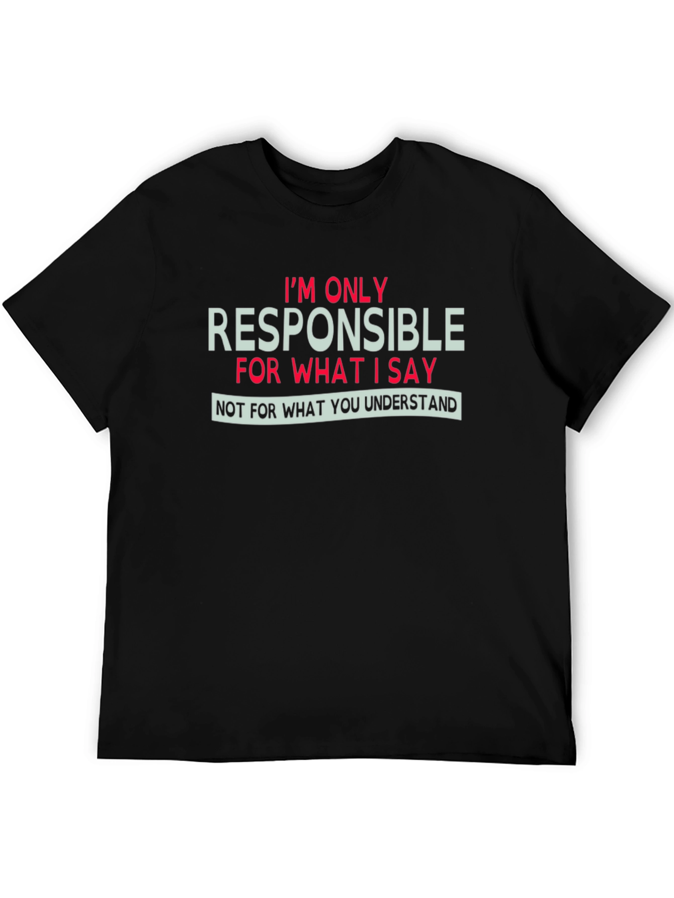 Funny Responsibility Graphic T-Shirt