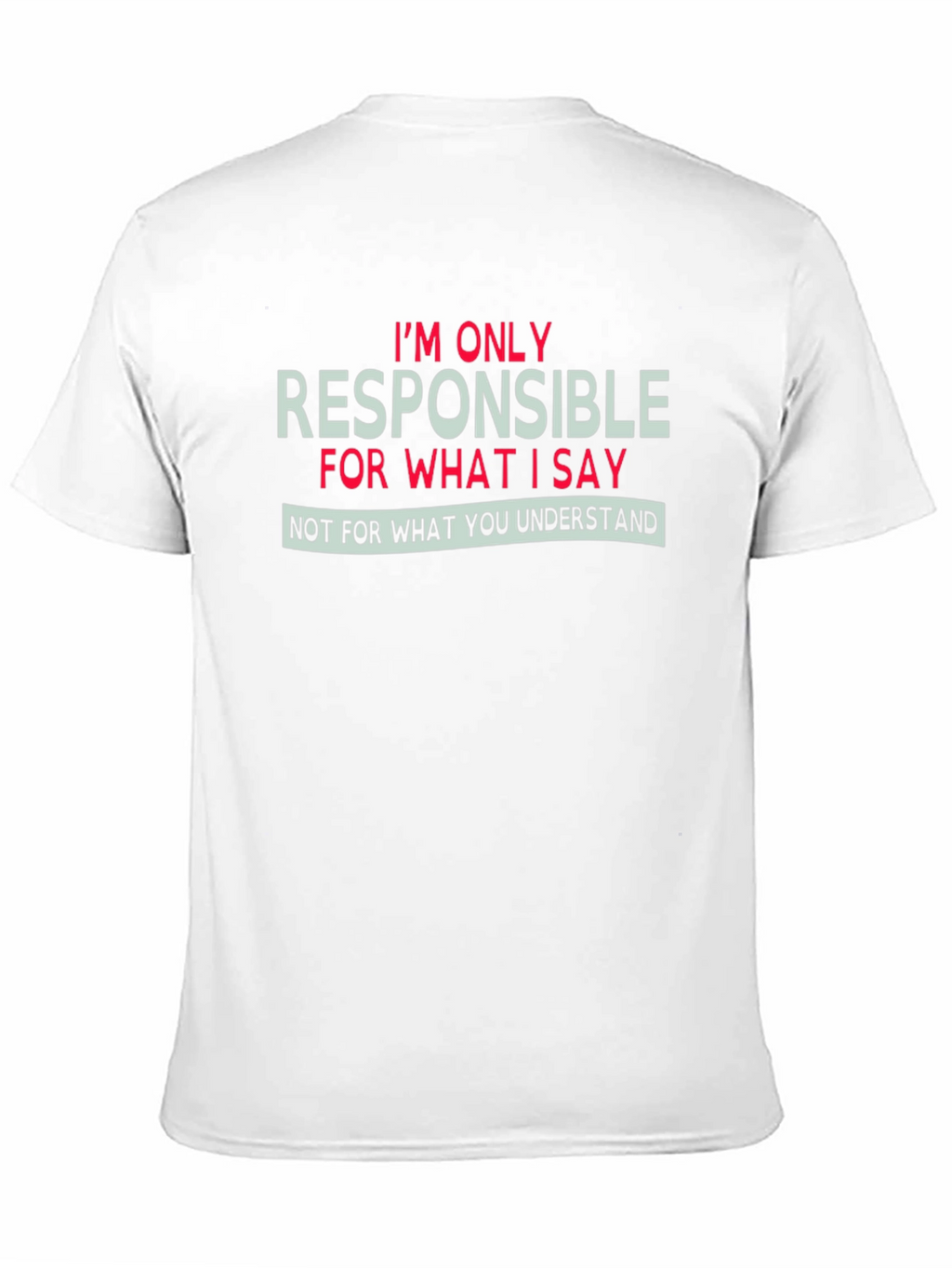 Funny Responsibility Graphic T-Shirt