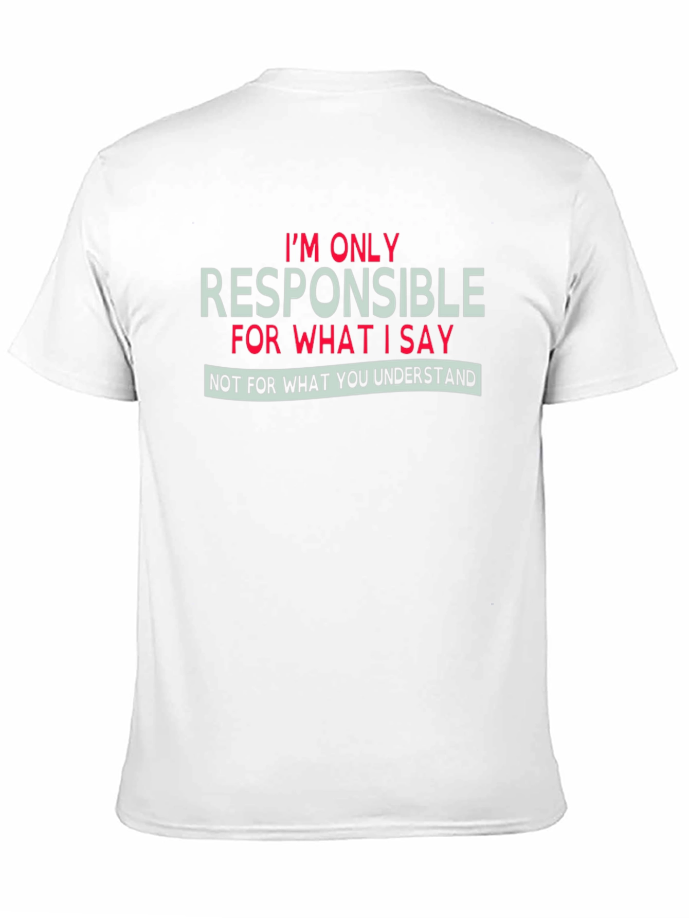 Funny Responsibility Graphic T-Shirt