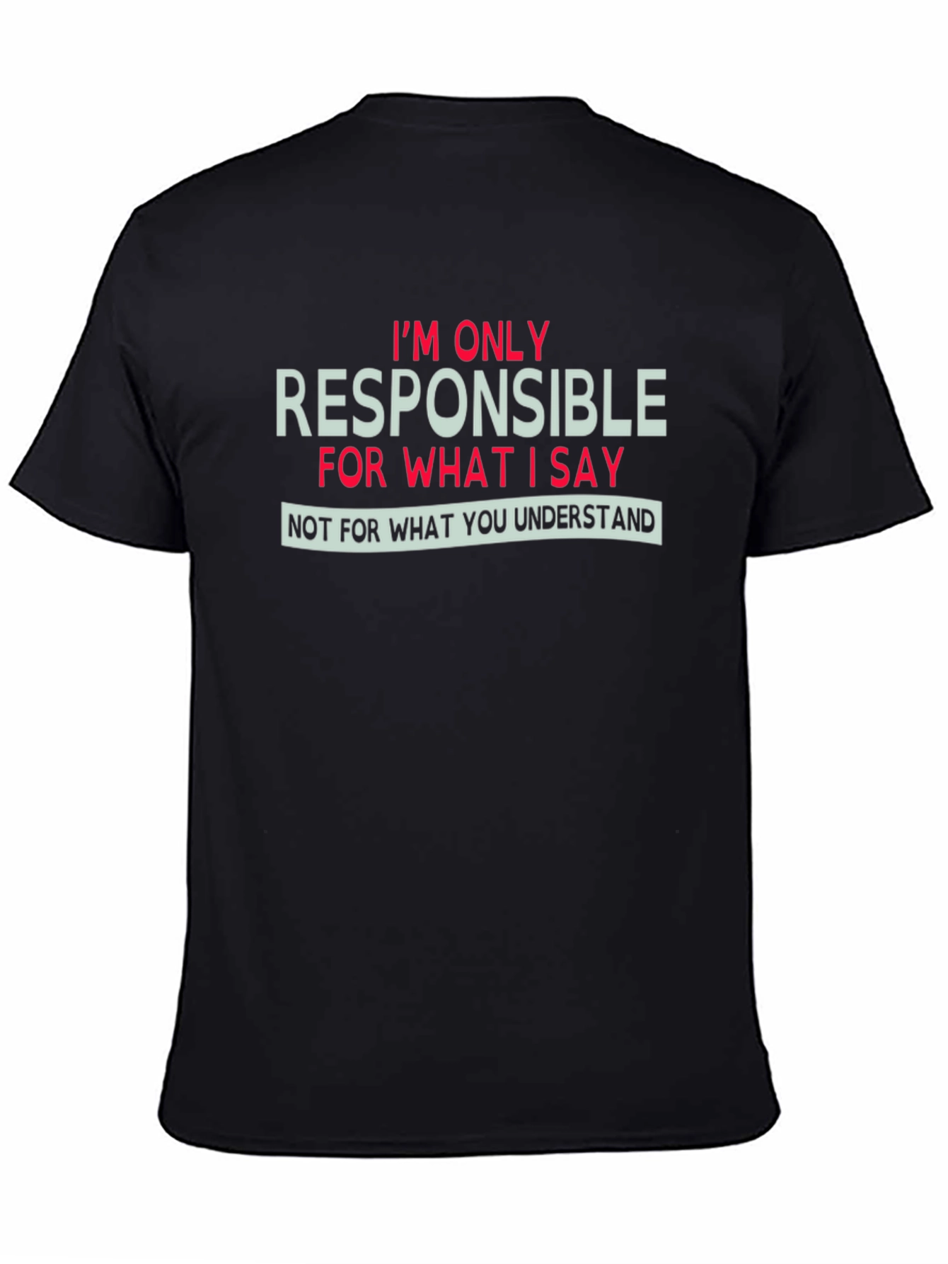 Funny Responsibility Graphic T-Shirt