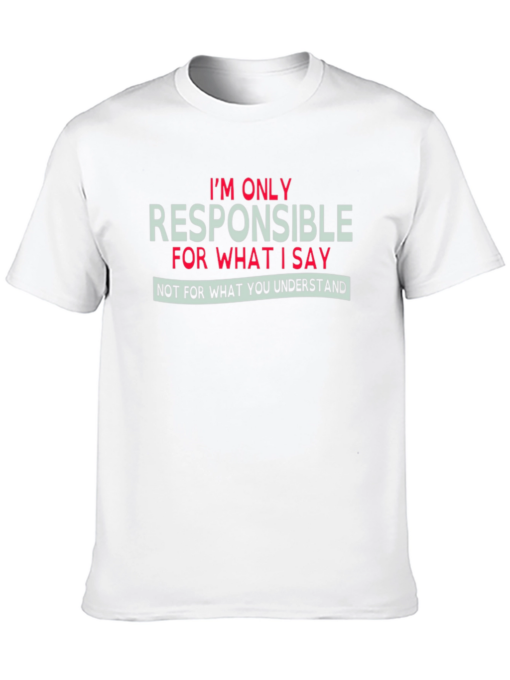 Funny Responsibility Graphic T-Shirt