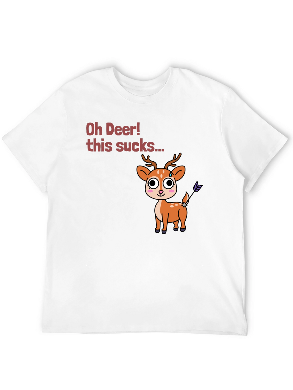 Oh Deer! Funny Novelty Graphic T-Shirt