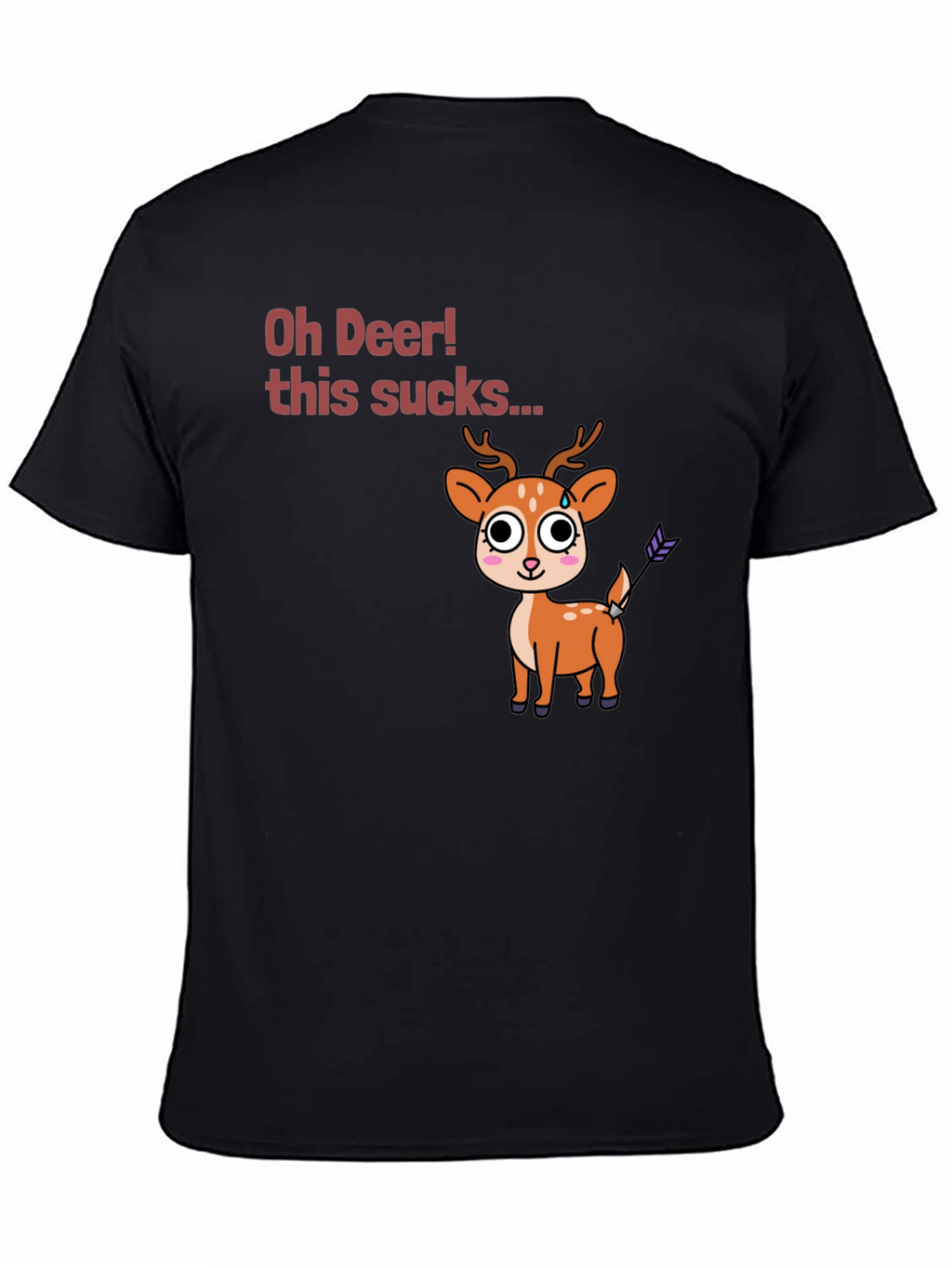 Oh Deer! Funny Novelty Graphic T-Shirt