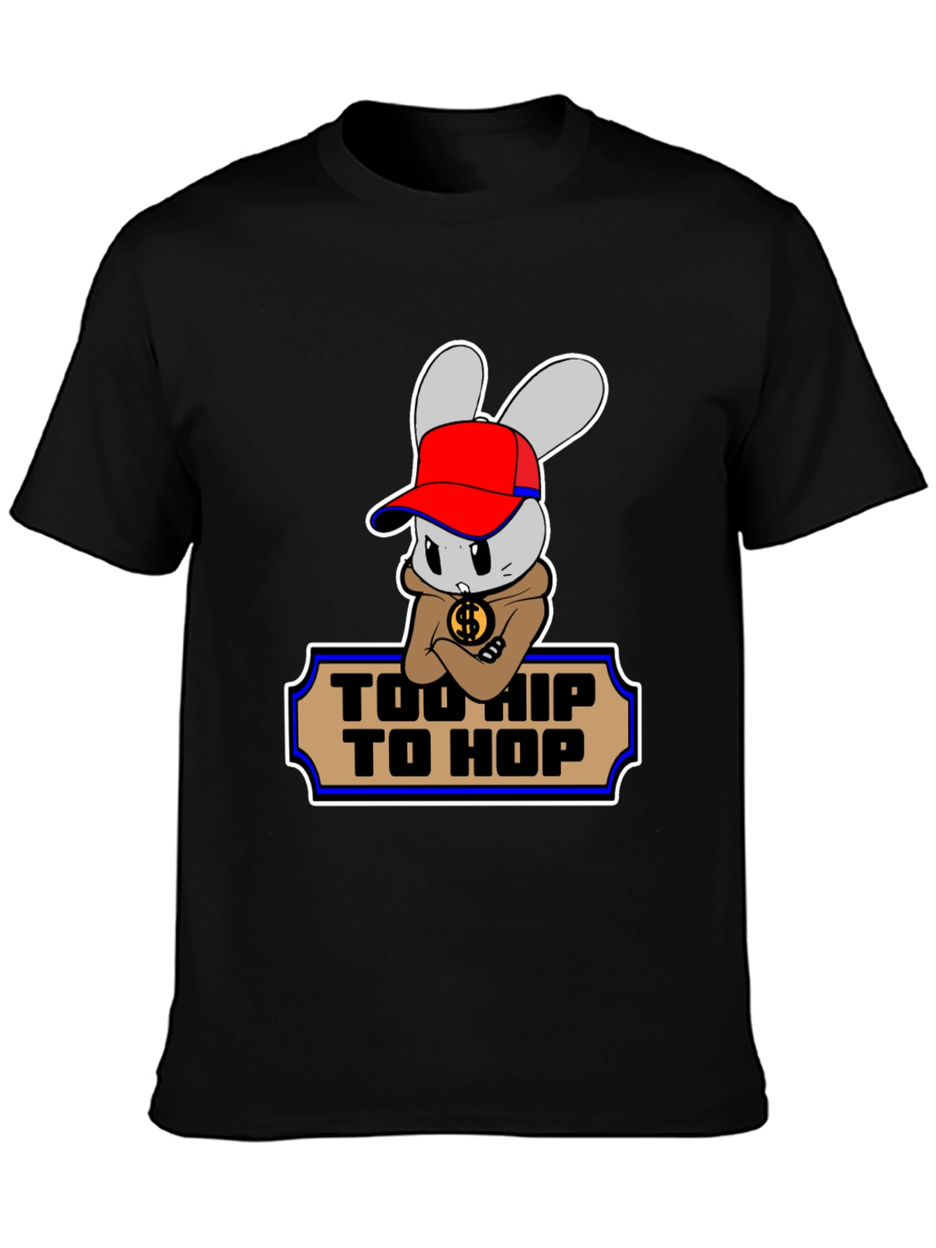 Too Hip To Hop Funny Bunny T-Shirt